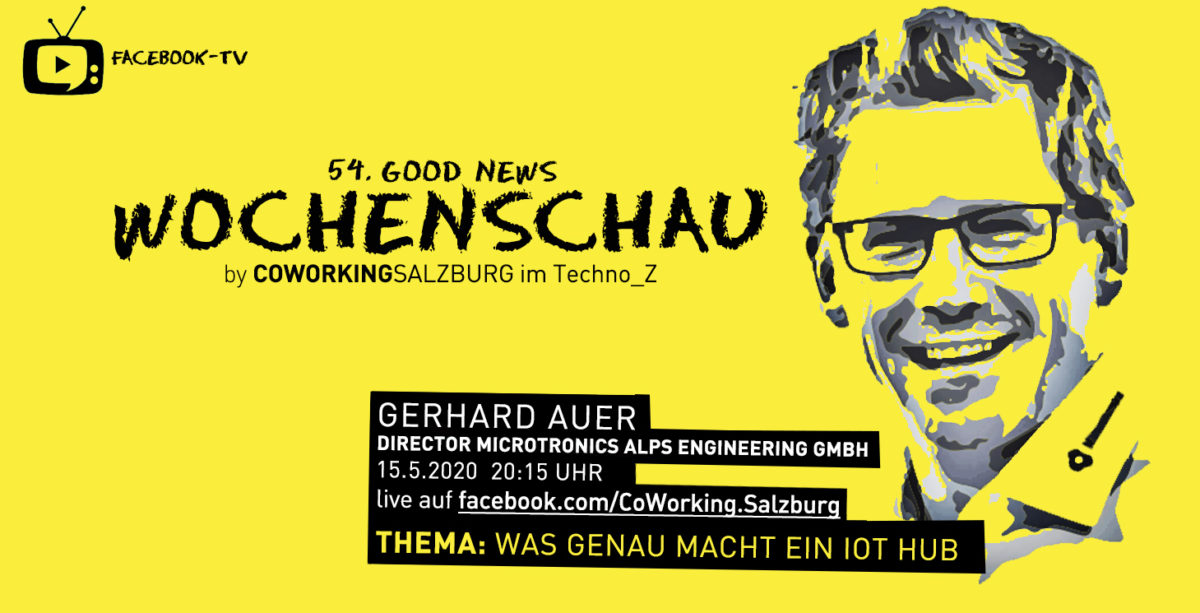 54 Good News Wochenschau Mit Gerhard Auer Coworking Salzburg Blog 