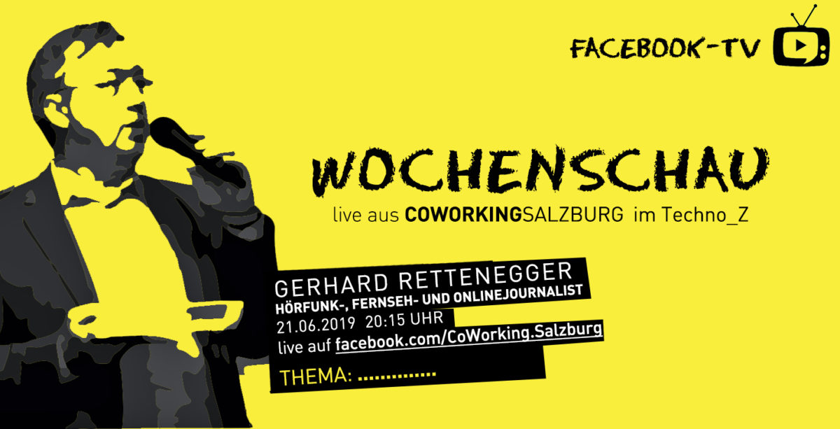 34 Good News Wochenschau Mit Medienmacher Dr Gerhard Rettenegger Coworking Salzburg Blog 